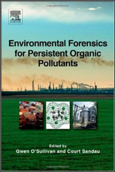 ENVIRONMENTAL FORENSICS FOR PERSISTENT ORGANIC POLLUTANTS