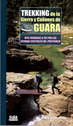 TREKKING DE LA SIERRA Y CAÑONES DE GUARA. DIEZ JORNADAS A PIE POR LA SIERRAS CENTRALES DEL PREPIRINEO 1