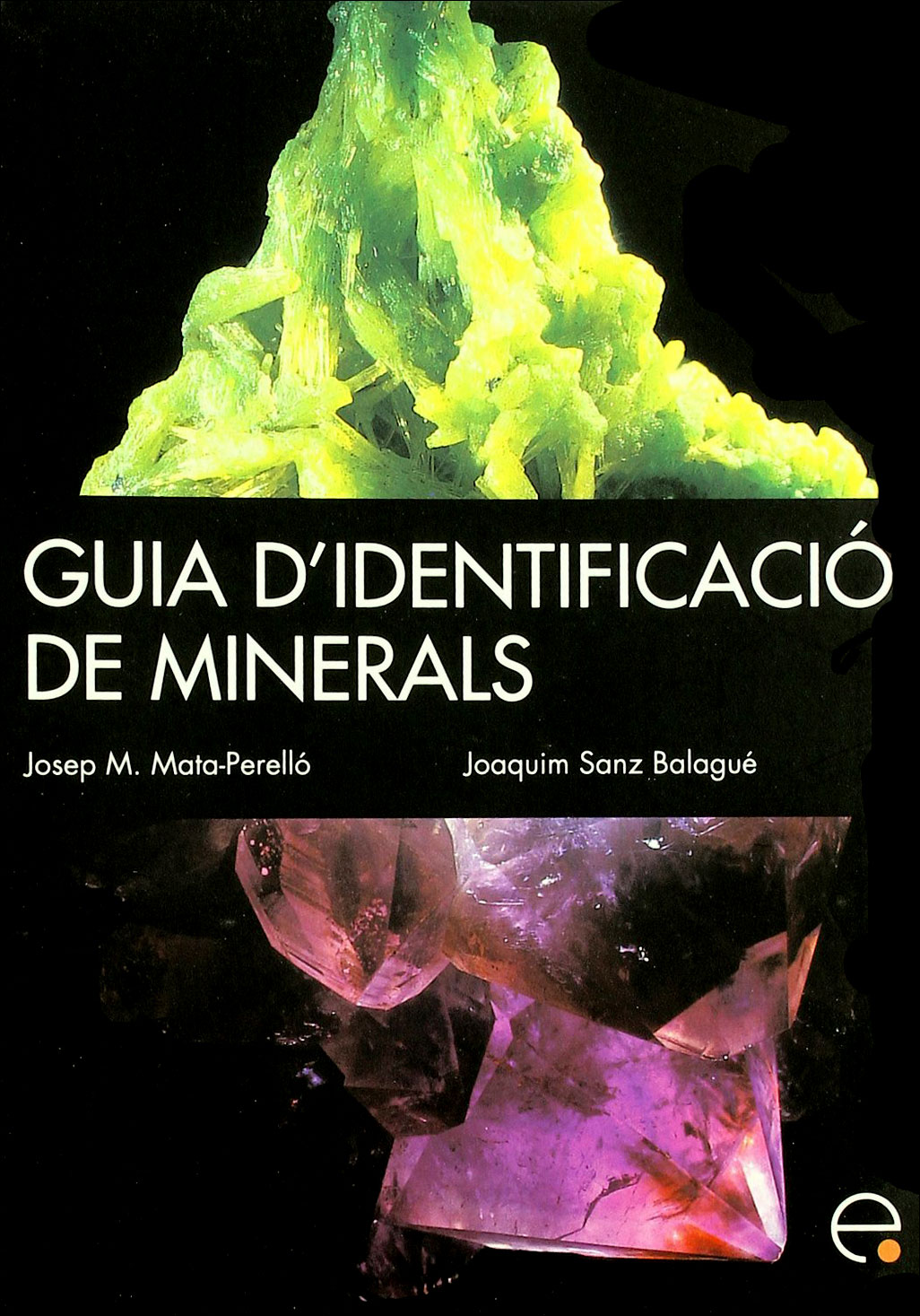 GUIA D'IDENTIFICACIÓ DE MINERALS (PAÏSOS CATALANS I D'ALTRES) 1