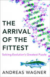 ARRIVAL OF THE FITTEST. SOLVING EVOLUTION'S GREATEST PUZZLE