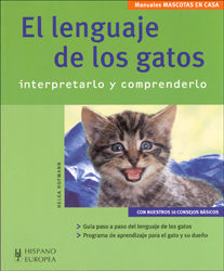 EL LENGUAJE DE LOS GATOS. INTERPRETARLO Y COMPRENDERLO 1