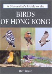 A NATURALIST'S GUIDE TO THE BIRDS OF HONG KONG