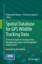 SPATIAL DATABASE FOR GPS WILDLIFE TRACKING DATA. A PRACTICAL GUIDE TO CREATING A DATA MANAGEMENT SYSTEM WITH POSTGRE SQL/POSTGIS AND R 1