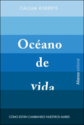 OCEANOS DE VIDA: COMO ESTÁN CAMBIANDO NUESTROS MARES 1