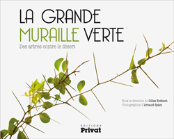 LA GRANDE MURAILLE VERTE. DES ARBRES CONTRE LE DÉSERT 1