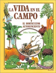 LA VIDA EN EL CAMPO Y EL HORTICULTOR AUTOSUFICIENTE 1