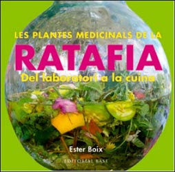 LES PLANTES MEDICINALS DE LA RATAFIA. DEL LABORATORI A LA CUINA