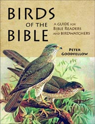 BIRDS OF THE BIBLE. A GUIDE FOR BIBLE READERS AND BIRDWATCHERS