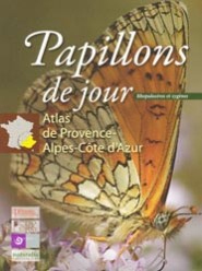 PAPILLONS DE JOUR : ATLAS DE PROVENCE-ALPES-CÔTE D'AZUR 1