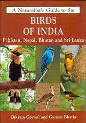 A NATURALIST'S GUIDE TO THE BIRDS OF INDIA, PAKISTAN, NEPAL, BHUTAN AND SRI LANKA 1