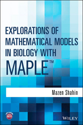 EXPLORATIONS OF MATHEMATICAL MODELS IN BIOLOGY WITH MAPLE 1