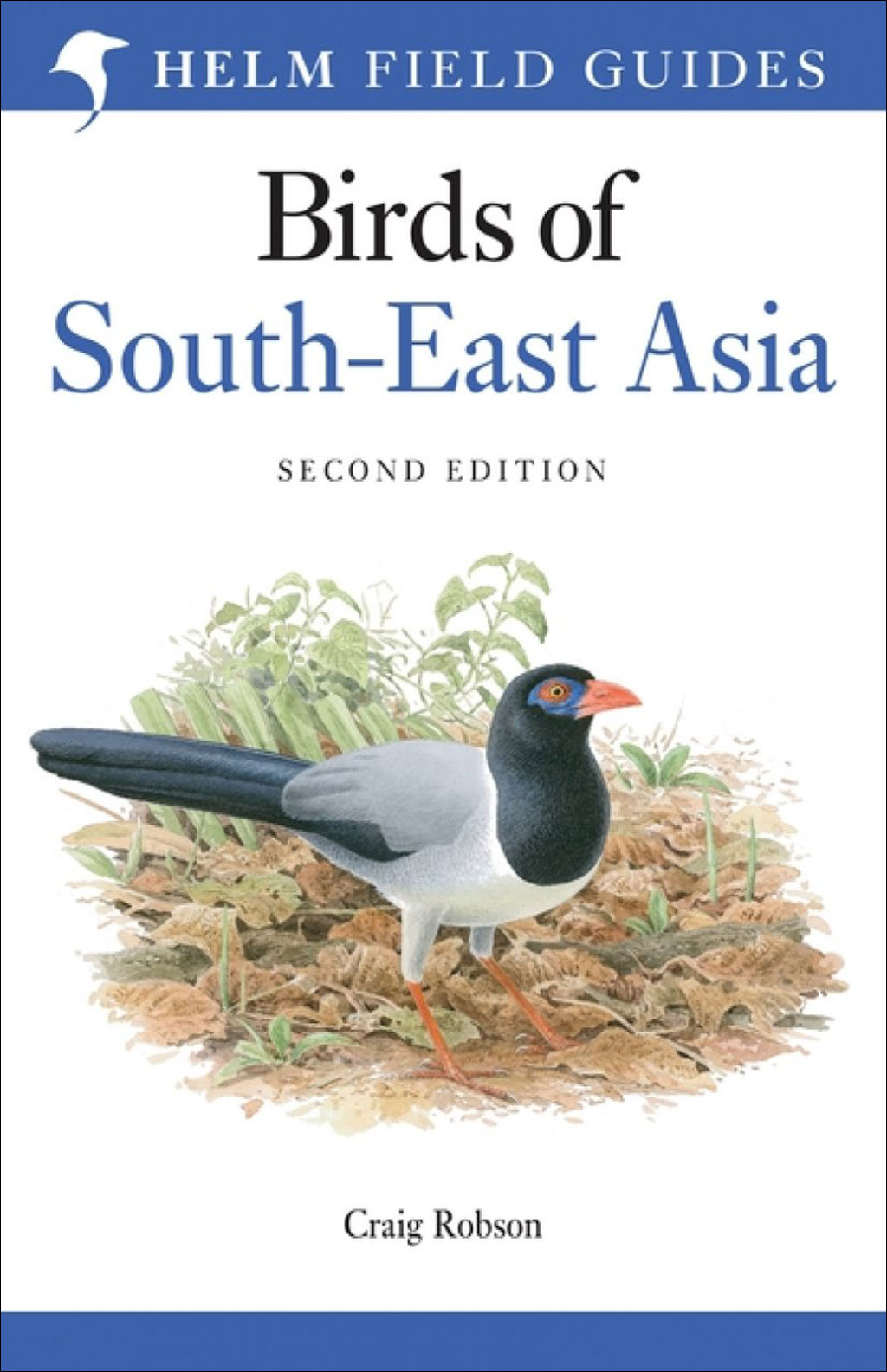 HELM FIELD GUIDES. BIRDS OF SOUTH-EAST ASIA