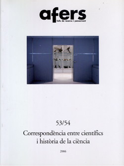 CORRESPONDÈNCIA ENTRE CIENTÍFICS I HISTÒRIA DE LA CIÈNCIA. AFERS 53/54 1