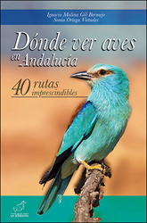 DÓNDE VER AVES EN ANDALUCÍA. 40 RUTAS IMPRESCINDIBLES 1