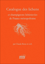 CATALOGUE DES LICHENS ET CHAMPIGNONS LICHÉNICOLES DE FRANCE METROPOLITAINE 1