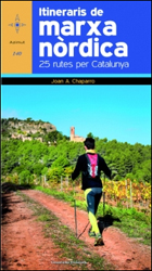 ITINERARIS DE MARXA NÒRDICA. 25 RUTES PER CATALUNYA 1