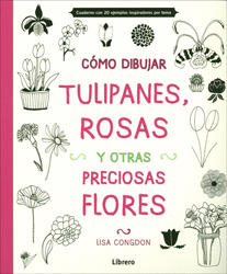 CÓMO DIBUJAR TULIPANES, ROSAS Y OTRAS PRECIOSAS FLORES 2