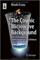 THE COSMIC MICROWAVE BACKGROUND