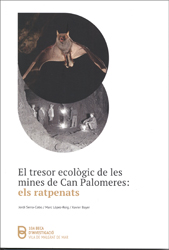 EL TRESOR ECOLÒGIC DE LES MINES DE CAN PALOMERES: ELS RATPENATS 1