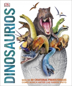 DINOSAURIOS. MÁS DE 60 CRIATURAS PREHISTÓRICAS COMO NUNCA ANTES LAS HABÍAS VISTO 1