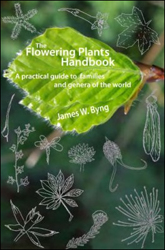 THE FLOWERING PLANTS HANDBOOK. A PRACTICAL GUIDE TO FAMILIES AND GENERA OF THE WORLD 1