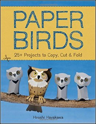 PAPER BIRDS. 25+ PROJECTS TO COPY, CUT & FOLD 1