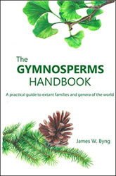 THE GYMNOSPERMS HANDBOOK. A PRACTICAL GUIDE TO EXTANT FAMILIES AND GENERA OF THE WORLD