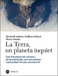 LA TERRA, UN PLANETA INQUIET. COM FUNCIONEN ELS VOLCANS I ELS TERRATREMOLS, COM ENS AFECTEN I QUÈ PODEM FER PER CONVIURE-HI 1