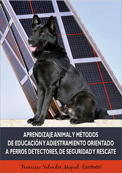 APRENDIZAJE ANIMAL Y MÉTODOS DE EDUCACIÓN Y ADIESTRAMIENTO ORIENTADO A PERROS DETECTORES, DE SEGURIDAD Y DE RESCATE 2