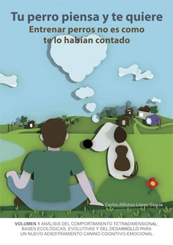 TU PERRO PIENSA Y TE QUIERE. ENTRENAR PERROS NO ES COMO TE LO HABÍAN CONTADO 1