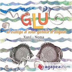 GLU EL VIATGE D'UNA GOTETA D'AIGUA 1