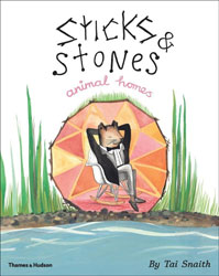 STICKS & STONES. ANIMAL HOMES 1