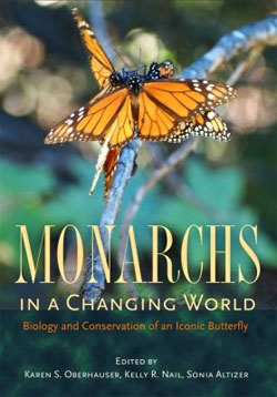 MONARCHS IN A CHANGING WORLD. BIOLOGY AND CONSERVATION OF AN ICONIC BUTTERFLY 1