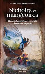 NICHOIRS ET MANGEOIRES. ASTUCES ET CONSEILS POUR ACCUEILLIR LES OISEAUX AU JARDIN 1