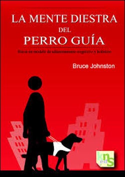 LA MENTE DIESTRA DEL PERRO GUÍA 1