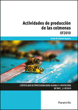 UF2010 - ACTIVIDADES DE PRODUCCIÓN DE LAS COLMENAS 1