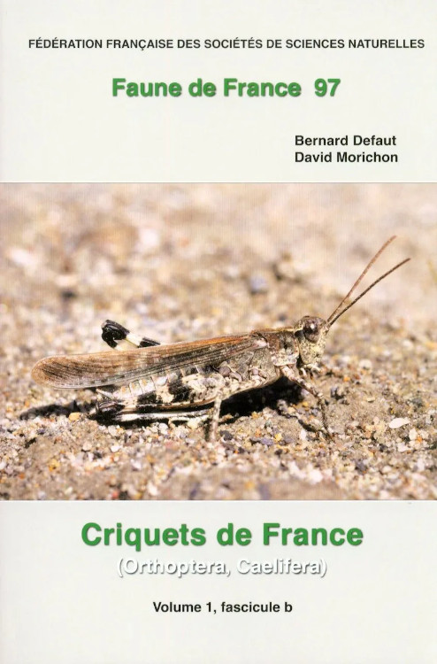 CRIQUETS DE FRANCE (ORTHOPTERA, CAELIFERA) VOL. 1 FASCICULE A ET B 2