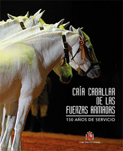 CRÍA CABALLAR DE LAS FUERZAS ARMADAS. 150 AÑOS DE SERVICIO 1