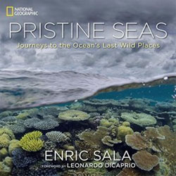 PRISTINE SEAS. THE OCEAN'S UNTOUCHED EDENS 1