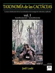 TAXONOMÍA DE LAS CACTÁCEAS. LA NUEVA CLASIFICACIÓN DE LOS CACTUS BASADA EN LA INVESTIGACIÓN MOLECULAR Y EXPLICADA. VOL. I- II 1