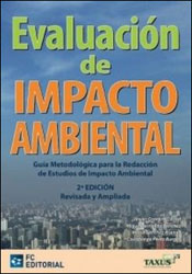 EVALUACIÓN DEL IMPACTO AMBIENTAL. GUÍA METODOLÓGICA PARA LA REDACCIÓN DE ESTUDIOS DE IMPACTO AMBIENTAL