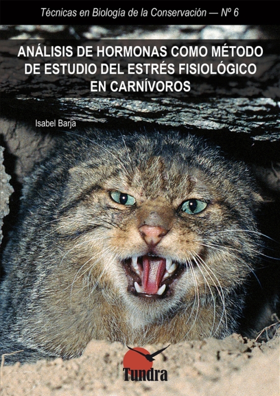 ANÁLISIS DE HORMONAS COMO MÉTODO DE ESTUDIO DEL ESTRÉS FISIOLÓGICO EN CARNÍVOROS. TECNICAS EN BIOLOGÍA DE LA CONSERVACIÓN Nº 6  1