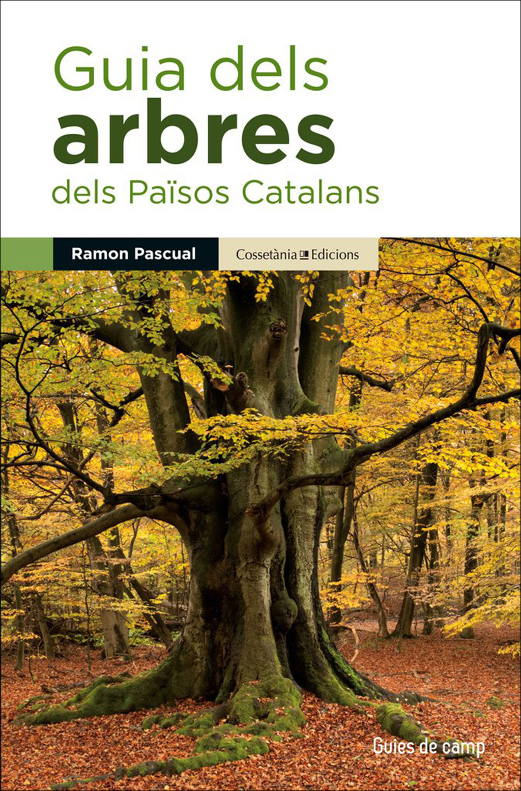 GUIA DELS ARBRES DELS PAÏSOS CATALANS. GUIES DE CAMP 1