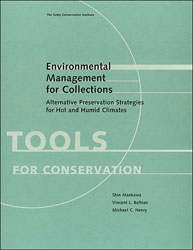 ENVIRONMENTAL MANAGEMENT FOR COLLECTIONS: ALTERNATIVE PRESERVATION STRATEGIES FOR HOT AND HUMID CLIMATES 1
