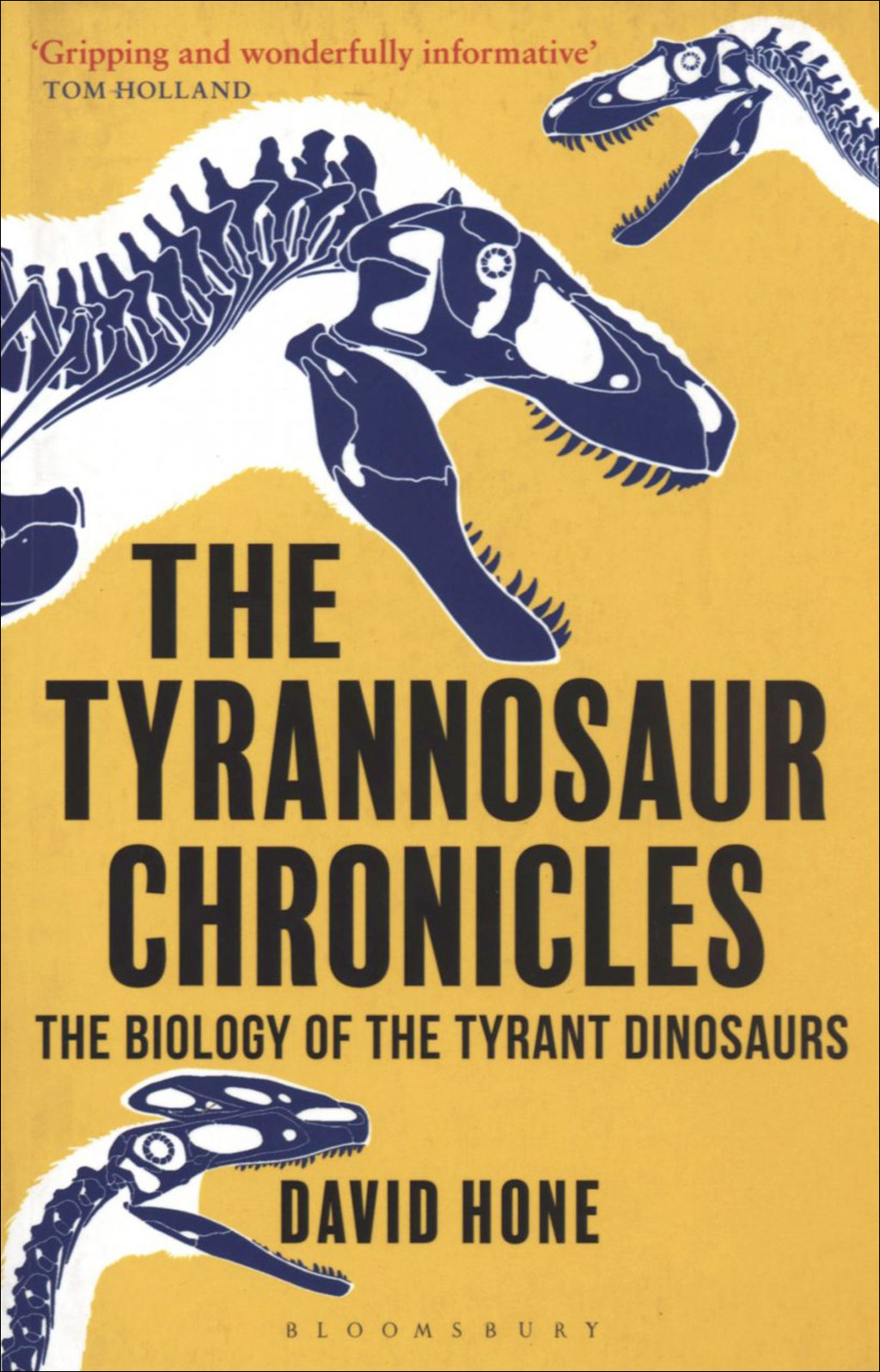 THE TYRANNOSAUR CHRONICLES. THE BIOLOGY OF THE TYRANT DINOSAURS