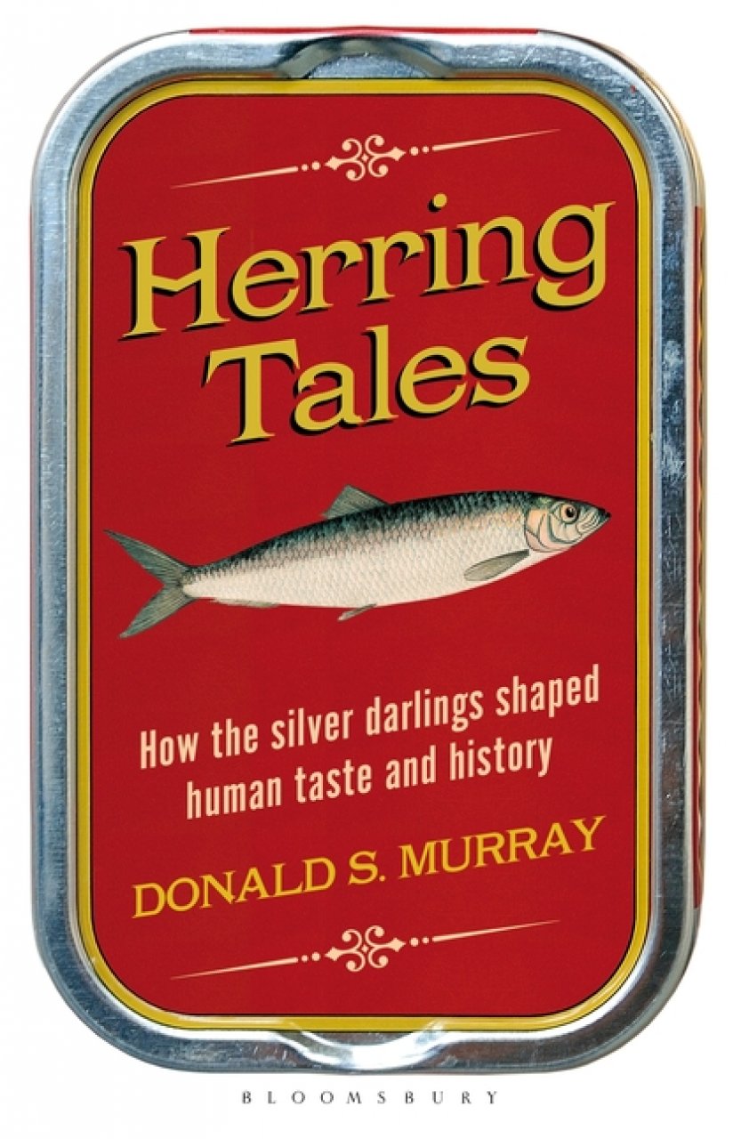 HERRING TALES. HOW THE SILVER DARLINGS SHAPED HUMAN TASTE AND HISTORY 1
