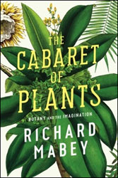 THE CABARET OF PLANTS: BOTANY AND THE IMAGINATION 1