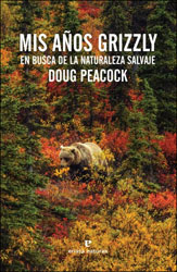 MIS AÑOS GRIZZLY. EN BUSCA DE LA NATURALEZA SALVAJE 2