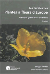 LES FAMILLES DES PLANTES A FLEURS D'EUROPE. BOTANIQUE SYSTEMATIQUE ET UTILITAIRE 1