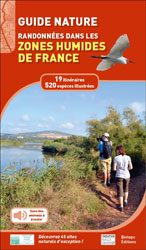 GUIDE NATURE. RANDONNÉES DANS LES ZONES HUMIDES DE FRANCE 2